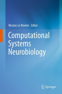 Cover image: Computational Systems Neurobiology 1st edition 9789400738577