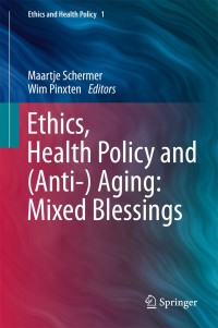 Cover image: Ethics, Health Policy and (Anti-) Aging: Mixed Blessings 9789400738690