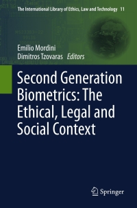 Cover image: Second Generation Biometrics: The Ethical, Legal and Social Context 9789400738911