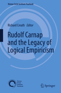 صورة الغلاف: Rudolf Carnap and the Legacy of Logical Empiricism 1st edition 9789400739284