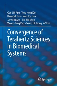 Cover image: Convergence of Terahertz Sciences in Biomedical Systems 1st edition 9789400739642