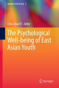 Omslagafbeelding: The Psychological Well-being of East Asian Youth 9789400740808