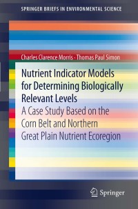 表紙画像: Nutrient Indicator Models for Determining Biologically Relevant Levels 9789400741287