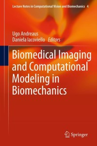 Imagen de portada: Biomedical Imaging and Computational Modeling in Biomechanics 9789400742697
