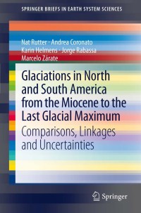 Titelbild: Glaciations in North and South America from the Miocene to the Last Glacial Maximum 9789400743984