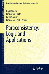 Cover image: Paraconsistency: Logic and Applications 9789400744370