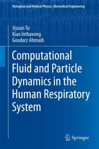 Omslagafbeelding: Computational Fluid and Particle Dynamics in the Human Respiratory System 9789400744875