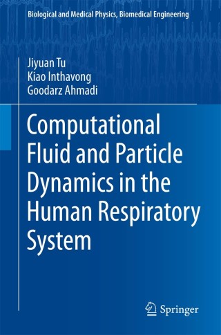 Imagen de portada: Computational Fluid and Particle Dynamics in the Human Respiratory System 9789400744875
