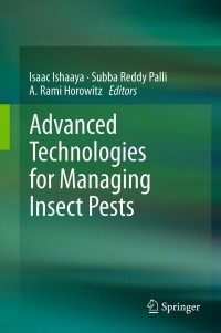 Omslagafbeelding: Advanced Technologies for Managing Insect Pests 9789400744967