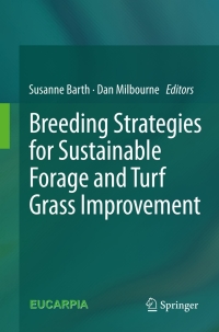 表紙画像: Breeding strategies for sustainable forage and turf grass improvement 9789400745544