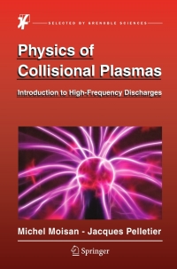 Omslagafbeelding: Physics of Collisional Plasmas 9789400745575