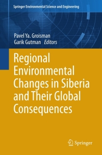 Imagen de portada: Regional Environmental Changes in Siberia and Their Global Consequences 9789400745681