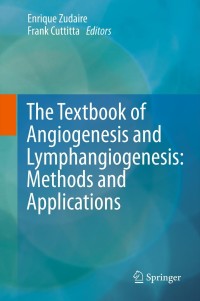 Imagen de portada: The Textbook of Angiogenesis and Lymphangiogenesis: Methods and Applications 9789400745803