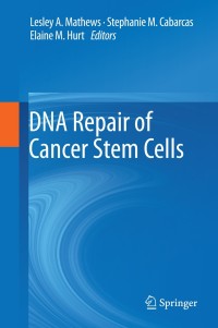 صورة الغلاف: DNA Repair of Cancer Stem Cells 9789400797055