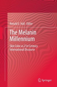 Cover image: The Melanin Millennium 9789400746077