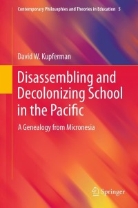 Titelbild: Disassembling and Decolonizing School in the Pacific 9789400746725