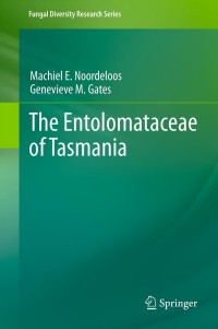 Omslagafbeelding: The Entolomataceae of Tasmania 9789400746787