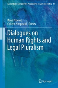 Cover image: Dialogues on Human Rights and Legal Pluralism 9789400747098