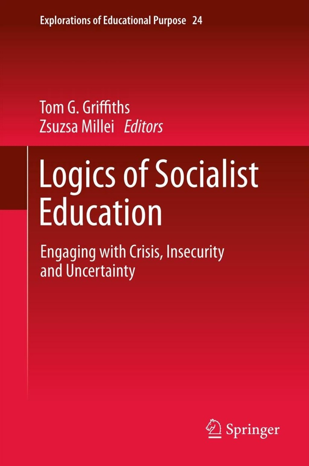 Logics of Socialist Education Engaging with Crisis, Insecurity and Uncertainty