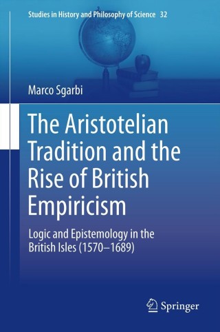 Cover image: The Aristotelian Tradition and the Rise of British Empiricism 9789400794894