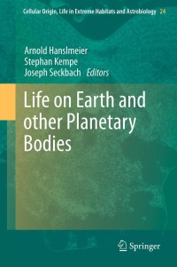 صورة الغلاف: Life on Earth and other Planetary Bodies 1st edition 9789400749658