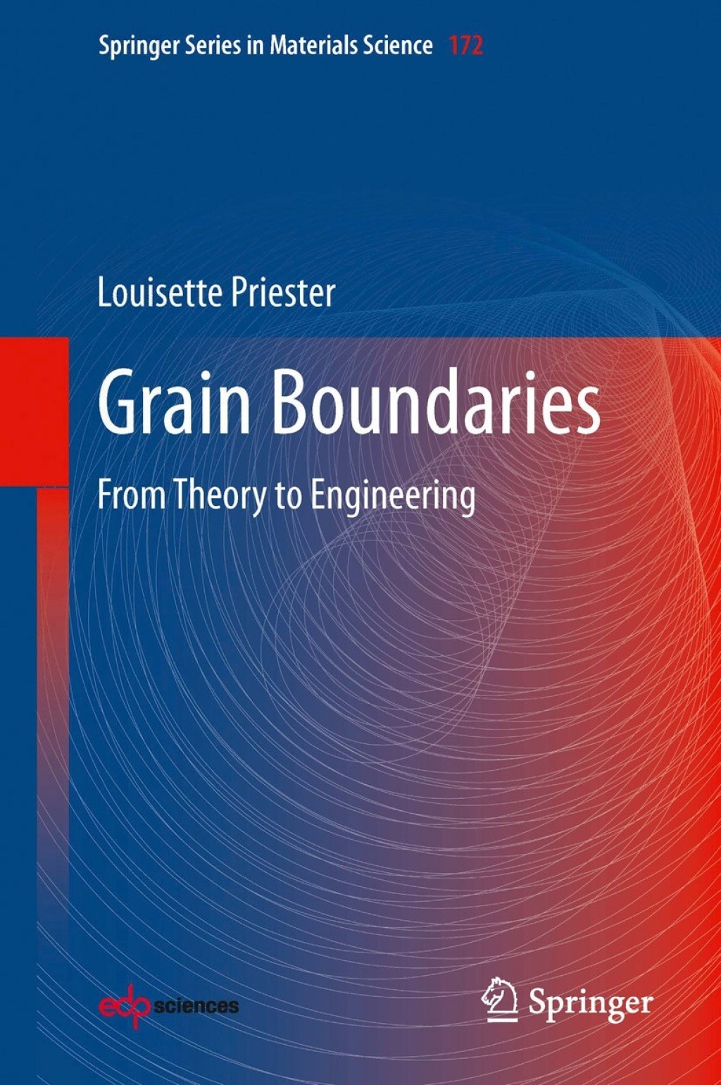 Grain Boundaries From Theory to Engineering