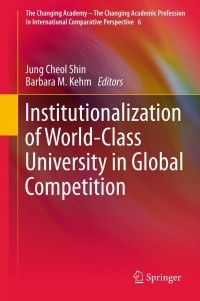 Imagen de portada: Institutionalization of World-Class University in Global Competition 9789400749740