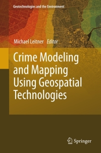 صورة الغلاف: Crime Modeling and Mapping Using Geospatial Technologies 9789400749962