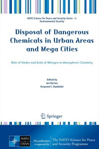 Omslagafbeelding: Disposal of Dangerous Chemicals in Urban Areas and Mega Cities 9789400750364