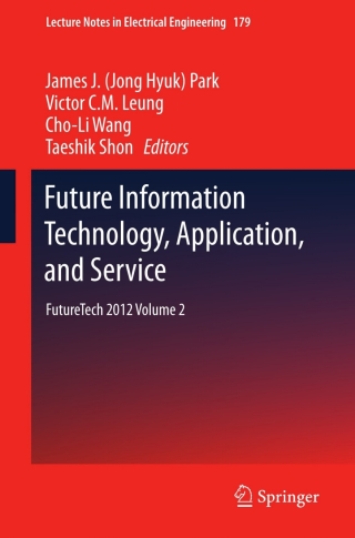 Imagen de portada: Future Information Technology, Application, and Service 9789400750630