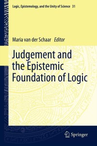 Cover image: Judgement and the Epistemic Foundation of Logic 9789400751361