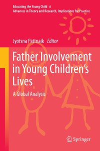 Imagen de portada: Father Involvement in Young Children’s Lives 9789400751545
