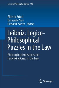 Cover image: Leibniz: Logico-Philosophical Puzzles in the Law 9789400751910