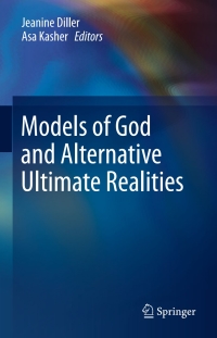 Omslagafbeelding: Models of God and Alternative Ultimate Realities 9789400752184