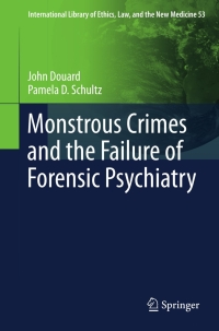 Titelbild: Monstrous Crimes and the Failure of Forensic Psychiatry 9789400752788