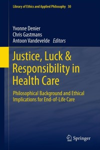 Omslagafbeelding: Justice, Luck & Responsibility in Health Care 9789400753341