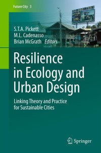 Cover image: Resilience in Ecology and Urban Design 9789400753402