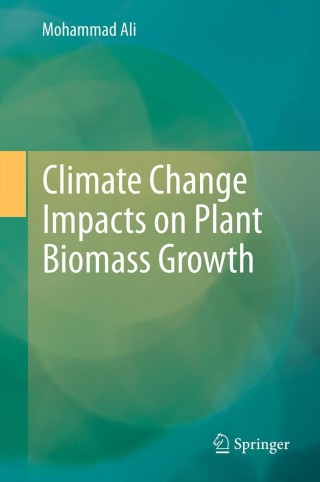 Imagen de portada: Climate Change Impacts on Plant Biomass Growth 9789400753693