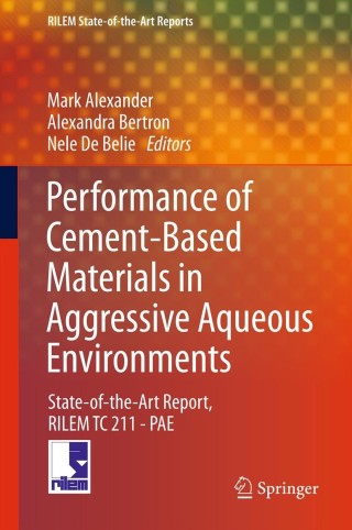 Cover image: Performance of Cement-Based Materials in Aggressive Aqueous Environments 9789400754126