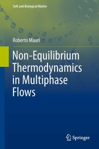 Imagen de portada: Non-Equilibrium Thermodynamics in Multiphase Flows 9789400754607