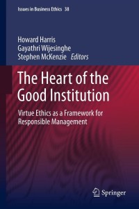 Cover image: The Heart of the Good Institution 9789400754720