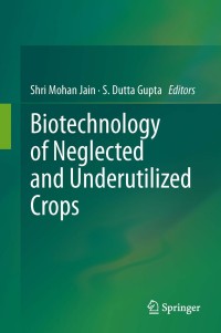 Cover image: Biotechnology of Neglected and Underutilized Crops 9789400754997