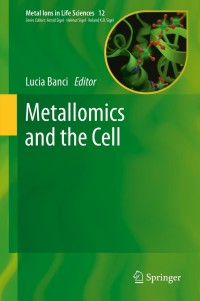Omslagafbeelding: Metallomics and the Cell 9789400755604