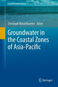 Omslagafbeelding: Groundwater in the Coastal Zones of Asia-Pacific 9789400756472