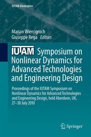 表紙画像: IUTAM Symposium on Nonlinear Dynamics for Advanced Technologies and Engineering Design 9789400757417