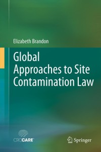 Cover image: Global Approaches to Site Contamination Law 9789400757448