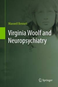 Cover image: Virginia Woolf and Neuropsychiatry 9789400757479