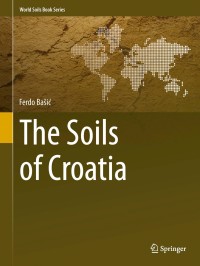 Cover image: The Soils of Croatia 9789400758148