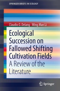 صورة الغلاف: Ecological Succession on Fallowed Shifting Cultivation Fields 9789400758209