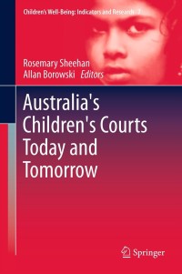 صورة الغلاف: Australia's Children's Courts Today and Tomorrow 9789400794702